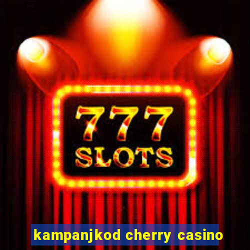 kampanjkod cherry casino