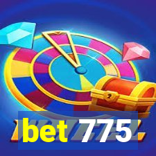 bet 775