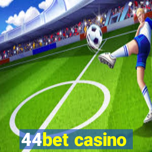 44bet casino