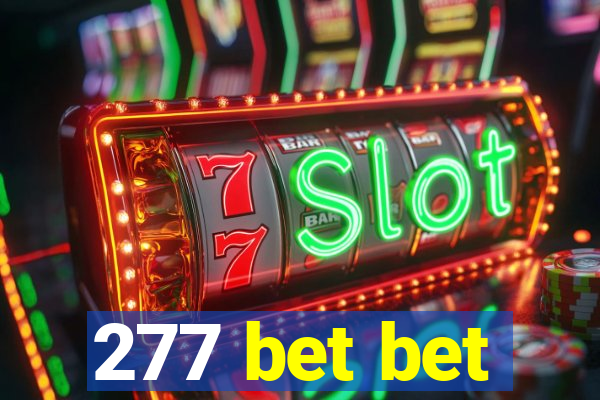 277 bet bet