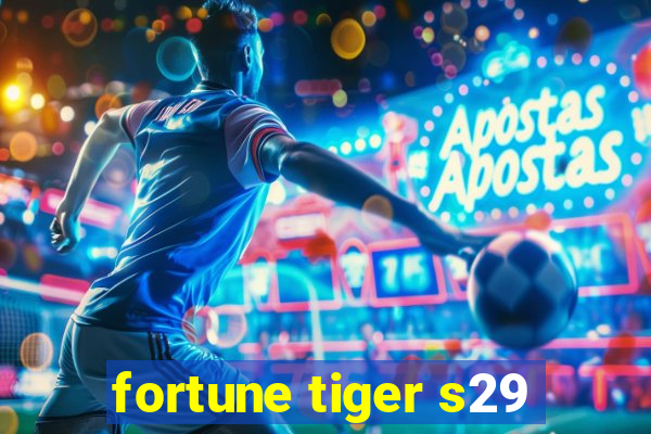 fortune tiger s29