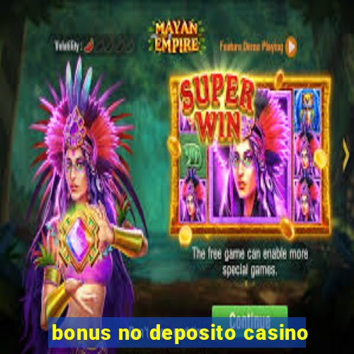 bonus no deposito casino