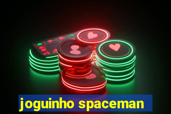 joguinho spaceman