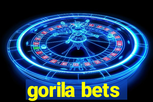 gorila bets