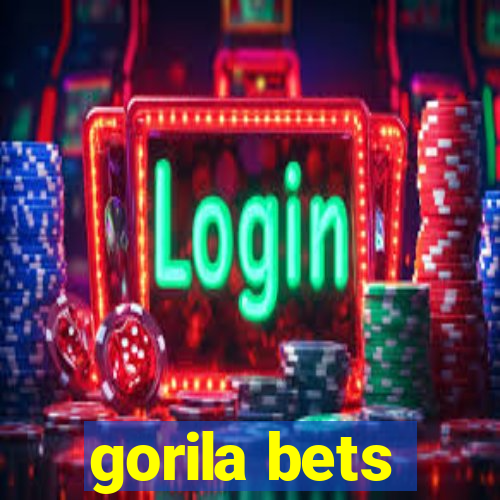 gorila bets