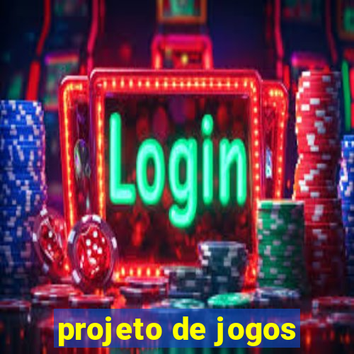 projeto de jogos