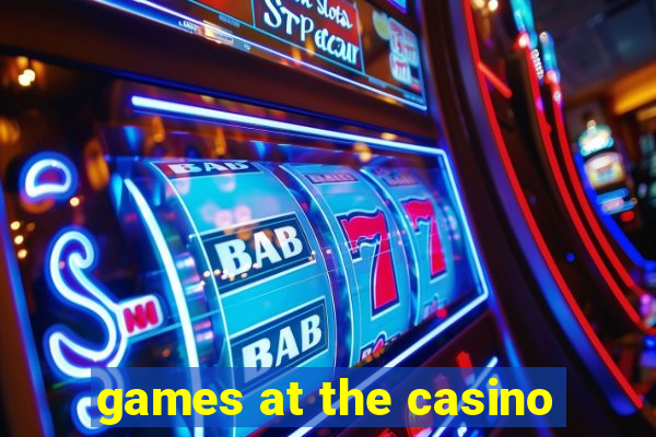 games at the casino