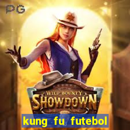 kung fu futebol clube completo dublado