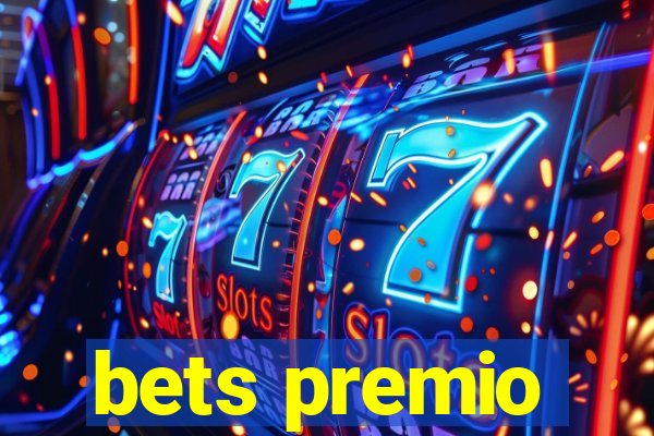 bets premio