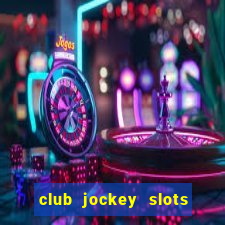 club jockey slots sorte 2023