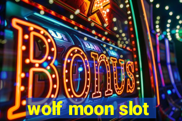 wolf moon slot