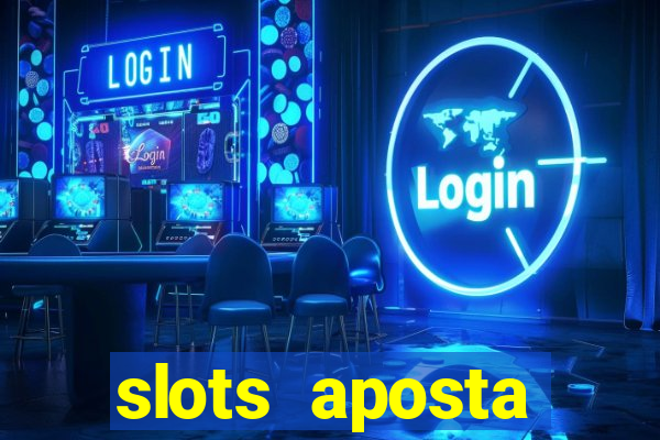 slots aposta mínima 1 centavo