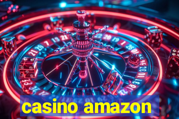 casino amazon