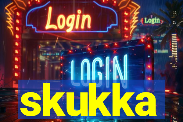 skukka