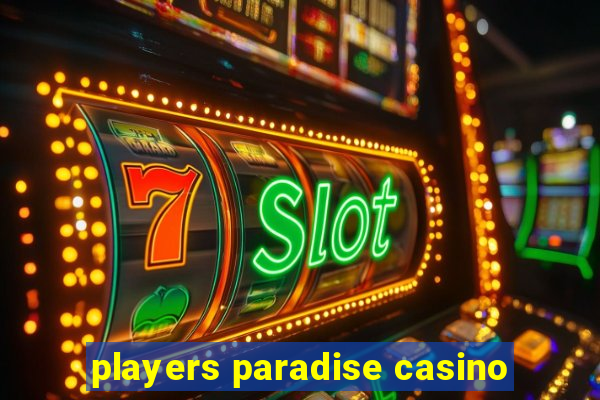 players paradise casino