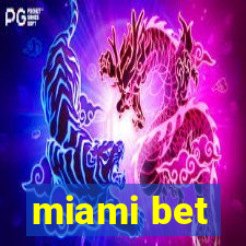 miami bet