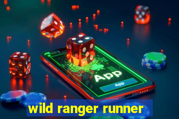 wild ranger runner