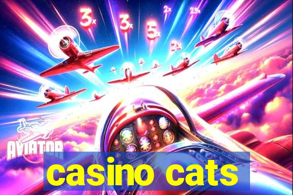 casino cats