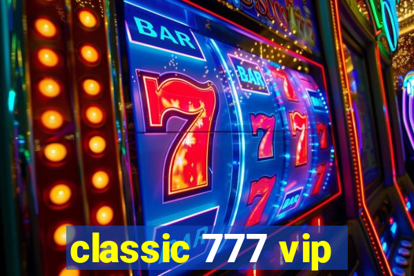 classic 777 vip