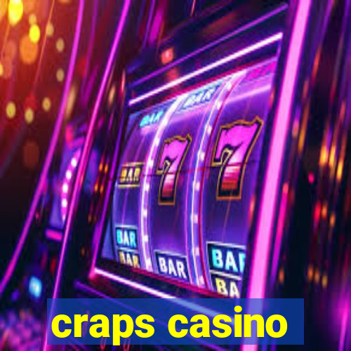 craps casino