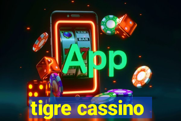 tigre cassino