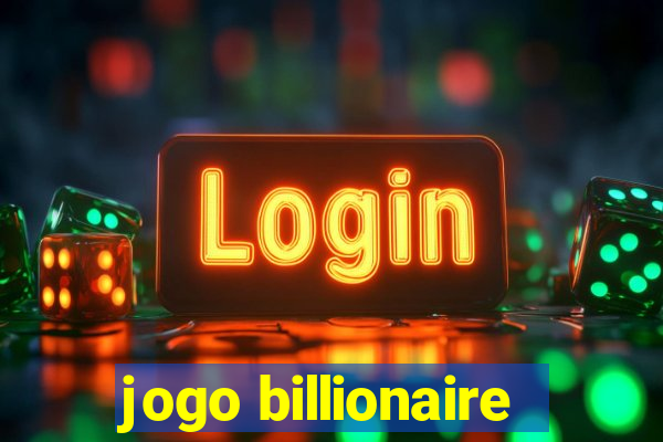 jogo billionaire