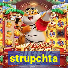 strupchta