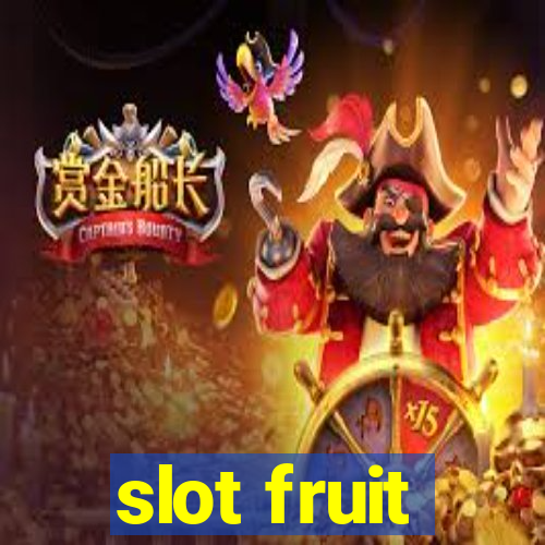 slot fruit