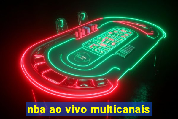 nba ao vivo multicanais