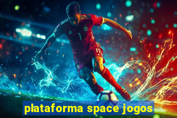 plataforma space jogos