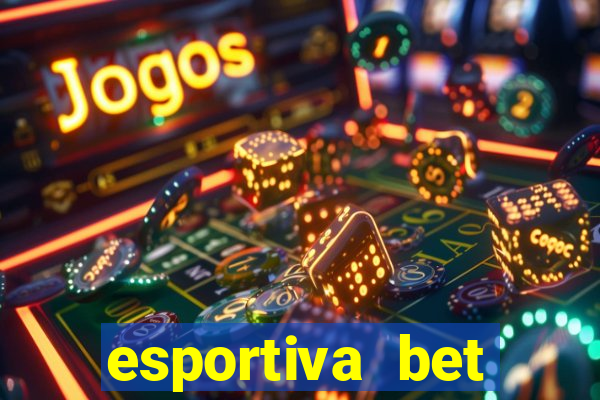 esportiva bet depósito mínimo