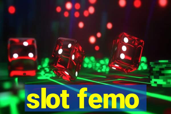 slot femo