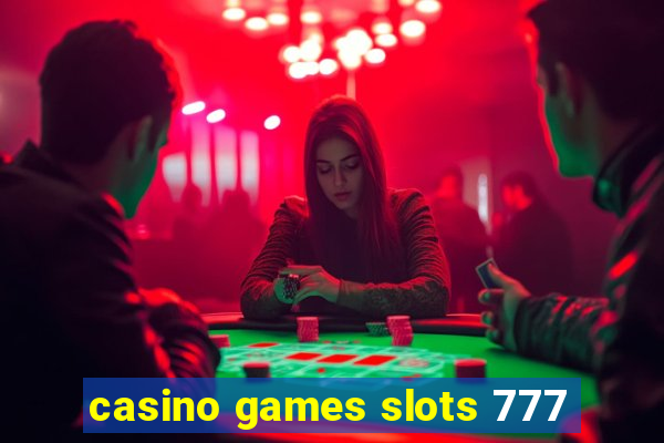 casino games slots 777