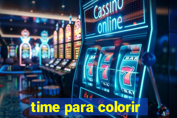 time para colorir