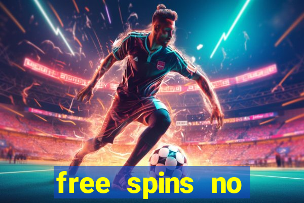 free spins no deposit casinos