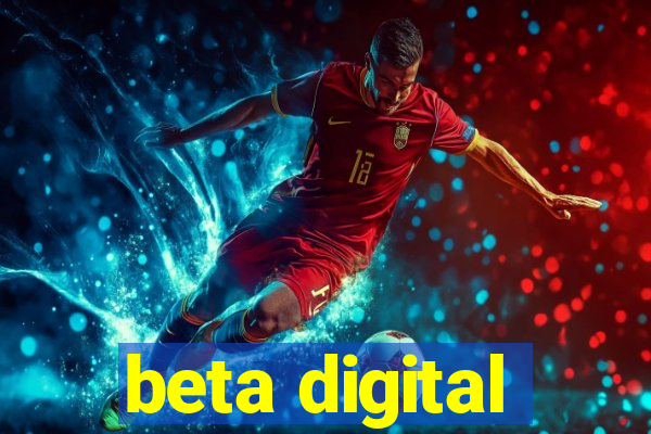 beta digital