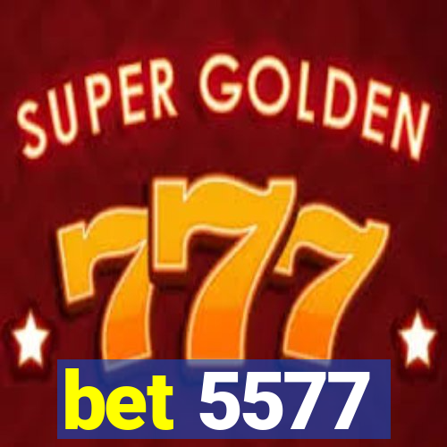 bet 5577