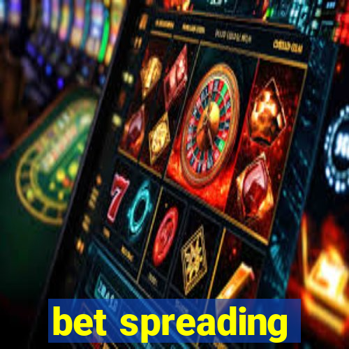 bet spreading