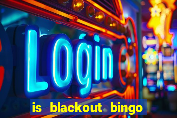 is blackout bingo a scam