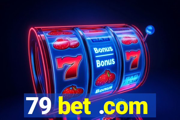 79 bet .com