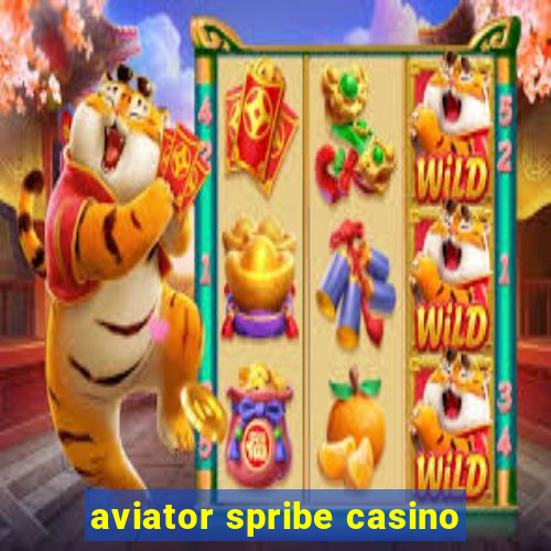 aviator spribe casino