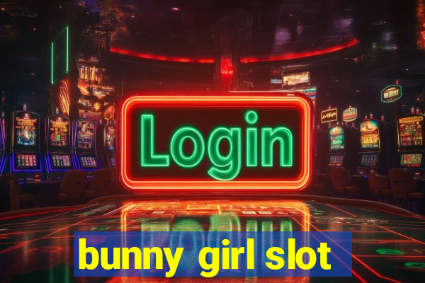 bunny girl slot