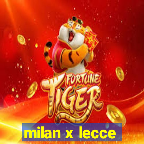 milan x lecce