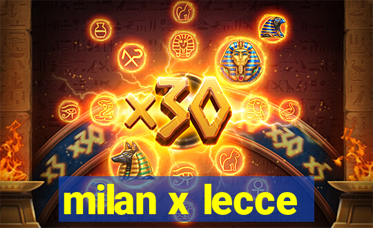 milan x lecce