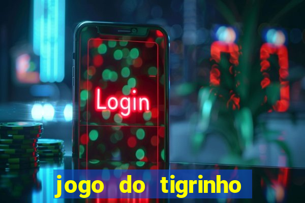 jogo do tigrinho de r$ 1