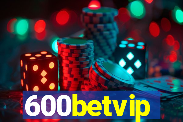 600betvip