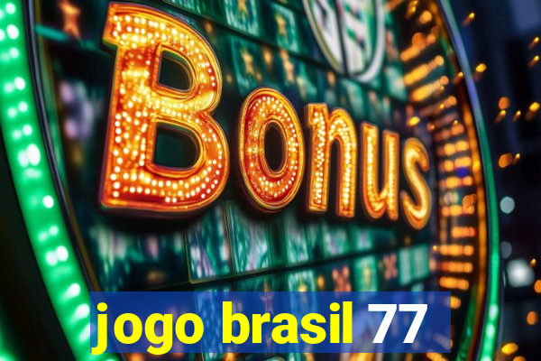 jogo brasil 77