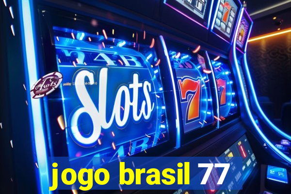 jogo brasil 77