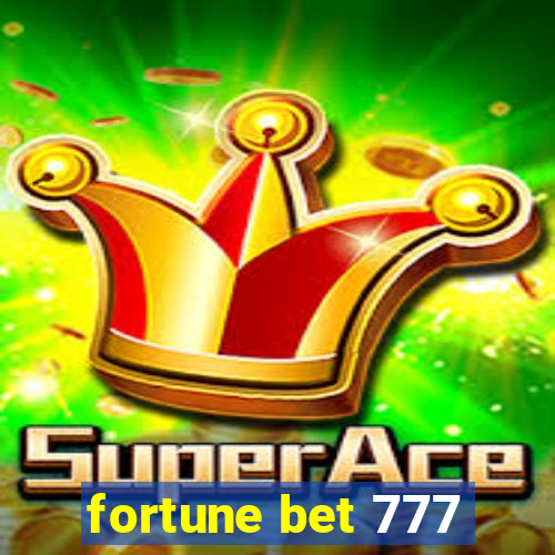 fortune bet 777