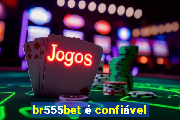 br555bet é confiável